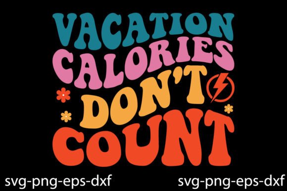Download Retro Vacation Calories Don't Count Svg - Premium Resources